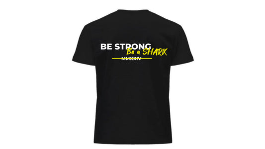 6 - Be Strong Be a Shark negra #008 (unisex)